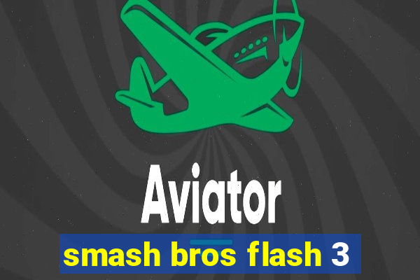 smash bros flash 3